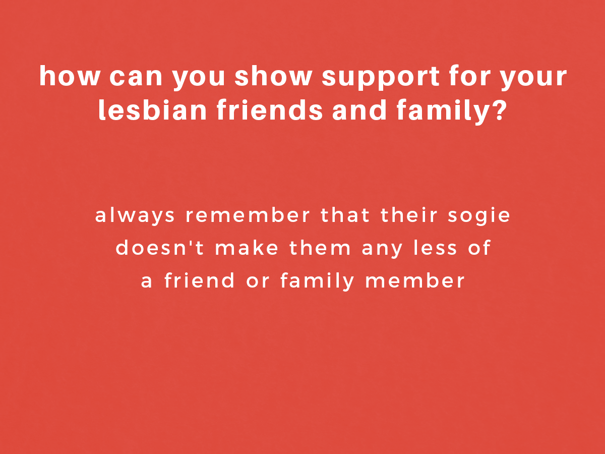 How can you show support for your lesbian friends and family?