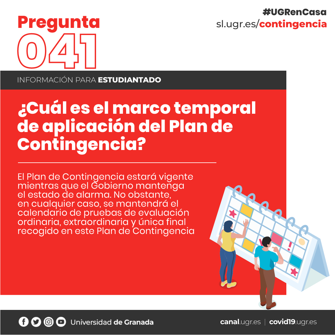 🔴 #041 - Preguntas y respuestas sobre el Plan de Contingencia

✍🏼 ¿Cuál es el marco temporal de aplicación del Plan de Contingencia? 

#UnGranReto
#COVIDー19
#UGRencasa