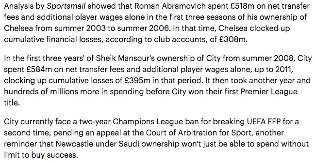 Here's the crux of it. In Chelsea's first three years under Abramovich, CFC lost £308m. In Man City's first three years under Mansour, MCFC lost £395m. They succeeded in buying success. Under UEFA FFP, Newcastle can lose £26m in three years.