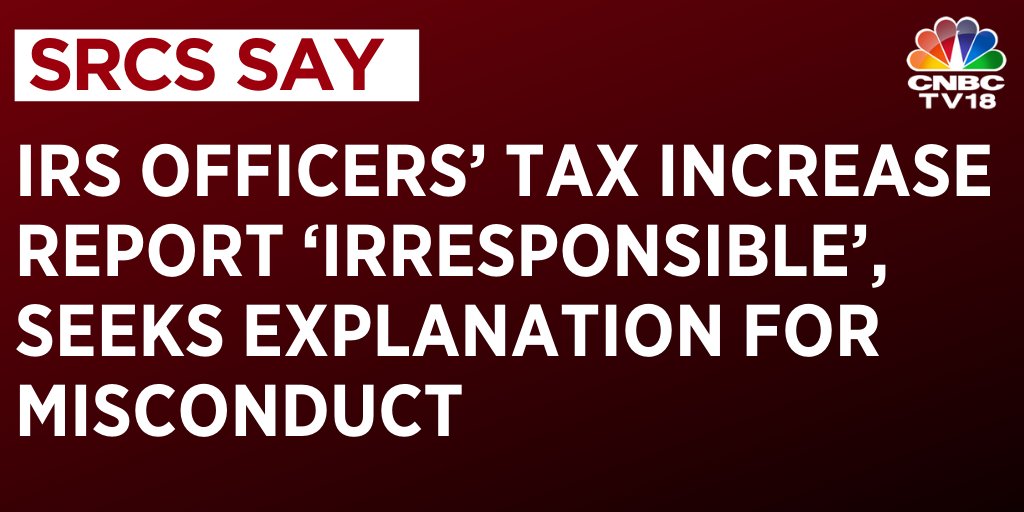 Fin Min sources say IRS officers’ tax increase report ‘irresponsible’, seeks explanation for misconduct. Suggestions by IRS assn do not reflect views of CBDT or Fin Min in any manner