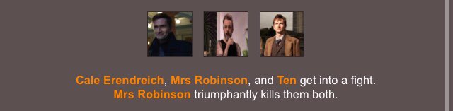 The horn sounds: -Numerous run away from the Copernica. -A few gather supplies. -Mr Slightlyman is a dumbass and falls in a lake and drowns.-Mrs Robinson apparently is badass and kills both Cale AND Ten. -Notably, Crowley is seen clutching a first aid kit as he runs away.