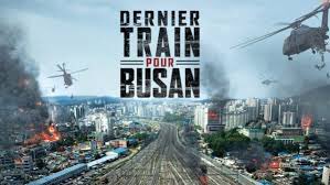 • Le dernier train pour Busan Synopsis :Un virus inconnu se répand en Corée du Sud, l'état d'urgence est décrété. Les passagers du train KTX se livrent à une lutte sans merci afin de survivre jusqu'à Busan, l'unique ville où ils seront en sécurité...