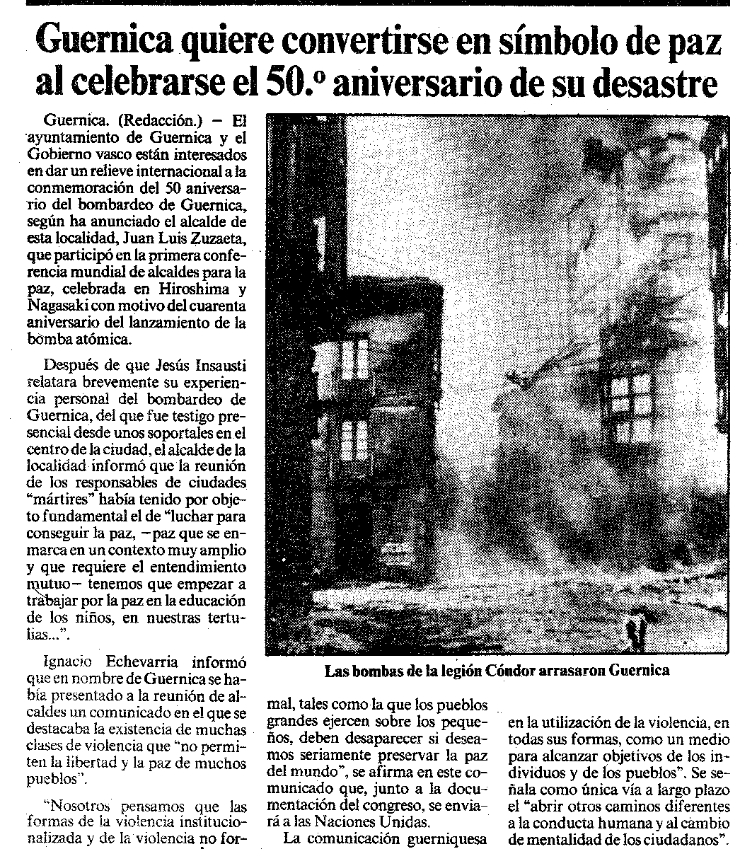 In 1985, to separate the town from this association with violence, the town hall decided that Gernika should instead become a 'City of Peace' in time for the 50th anniversary in 1987.