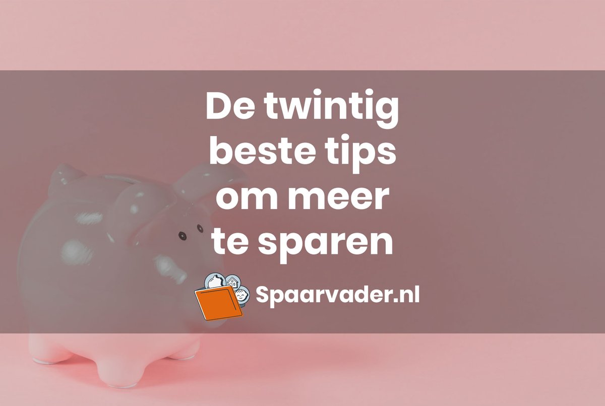 spaarvader's tweet photo. De twintig beste tips om meer geld te sparen https://t.co/8DcCHpbc1B #geld #sparen #tips #spaartips #besparen #budget #zuinig #meergeld #geldsparen #spaargeld #spaarpotje #spaartips https://t.co/sWPJHq68vg