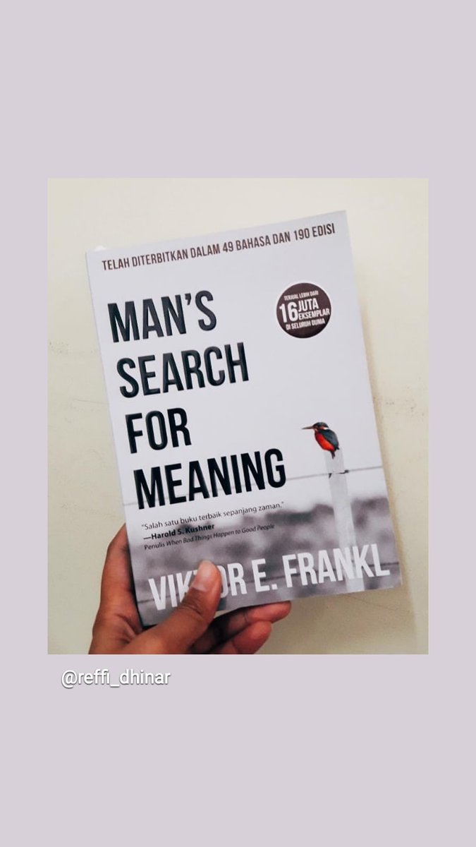  #April2020  #BookReview 25. Man Search For Meaning"Apapun bisa dirampas dari manusia. Kecuali satu: kebebasan terakhir seorang manusia--kebebasan untuk menentukan sikap dalam setiap keadaan."