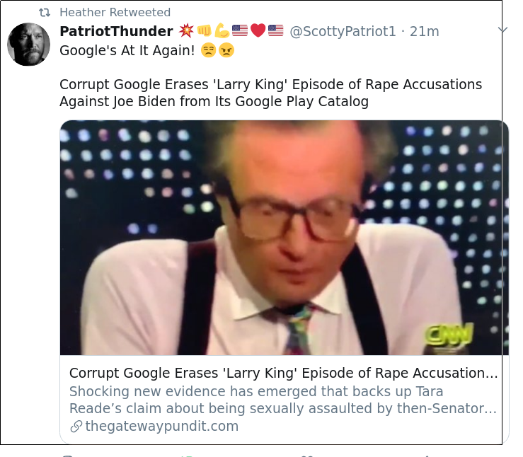 BrianGPowell's tweet photo. https://t.co/HuxKHSolX8
Just tweeting a pic of a tweet of a #TruthWarrior tweeting about VERY #Evil #GoogleABC actually, the heart of the MOST evil group at Google & tweets about Google censoring a #LarryKing interview on #Biden #Rape accusations {b4 they censor the tweet too..}