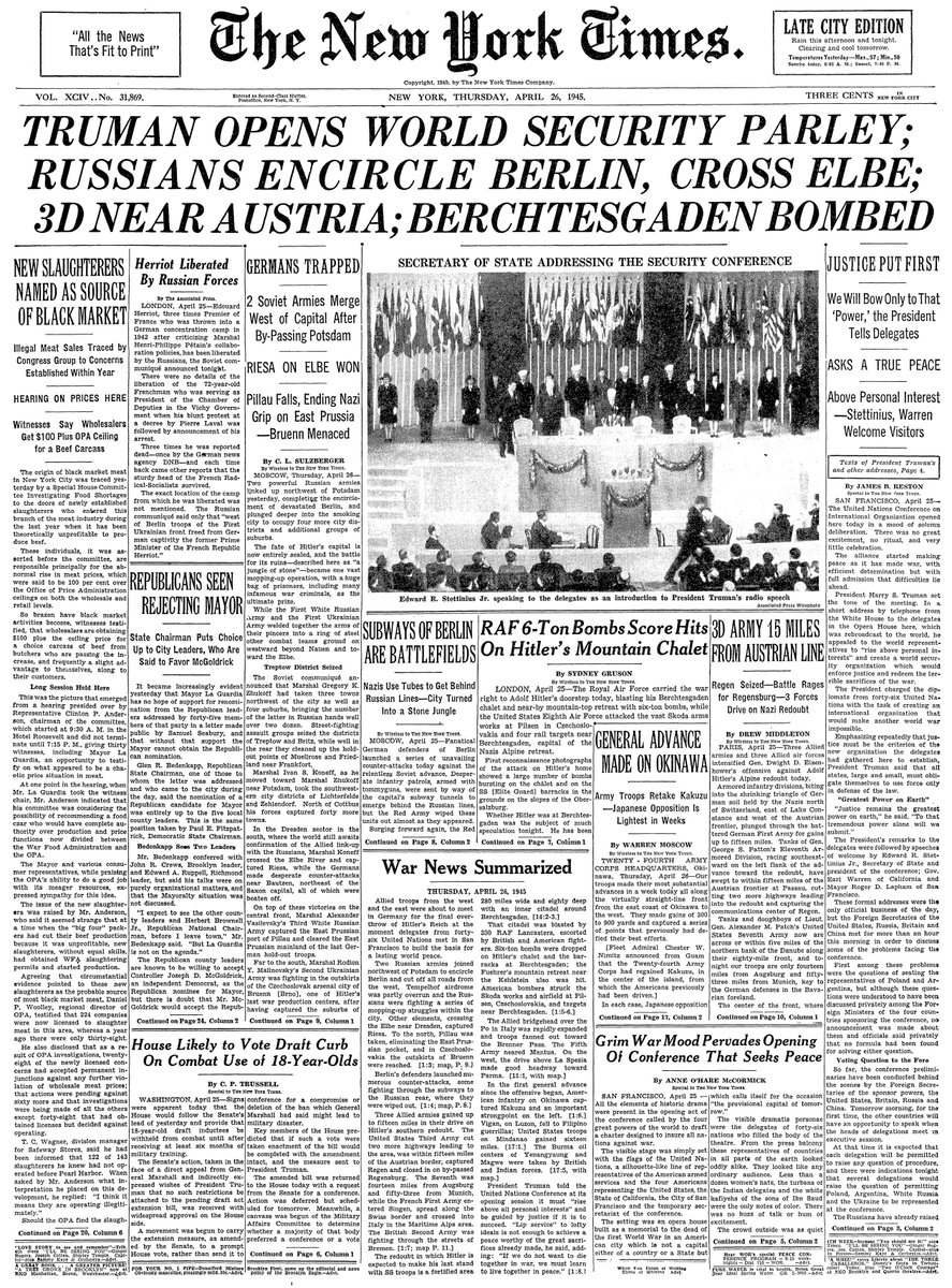 April 26, 1945: Truman Opens World Security Parley; Russians Encircle Berlin, Cross Elbe; 3D Near Austria; Berchtesgaden Bombed  https://nyti.ms/2S5Josn 