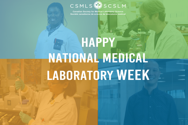 CSMLS / SCSLM on Twitter: "Happy National Medical Laboratory Week! 🔬🔬 ...