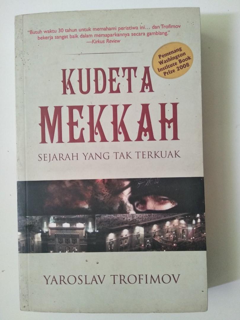 Sumber dalam thread:Buku: Kudeta MekkahKarya: Yusroslav TrofimovPenerbit: Pustaka Alvabet, Maret 2010