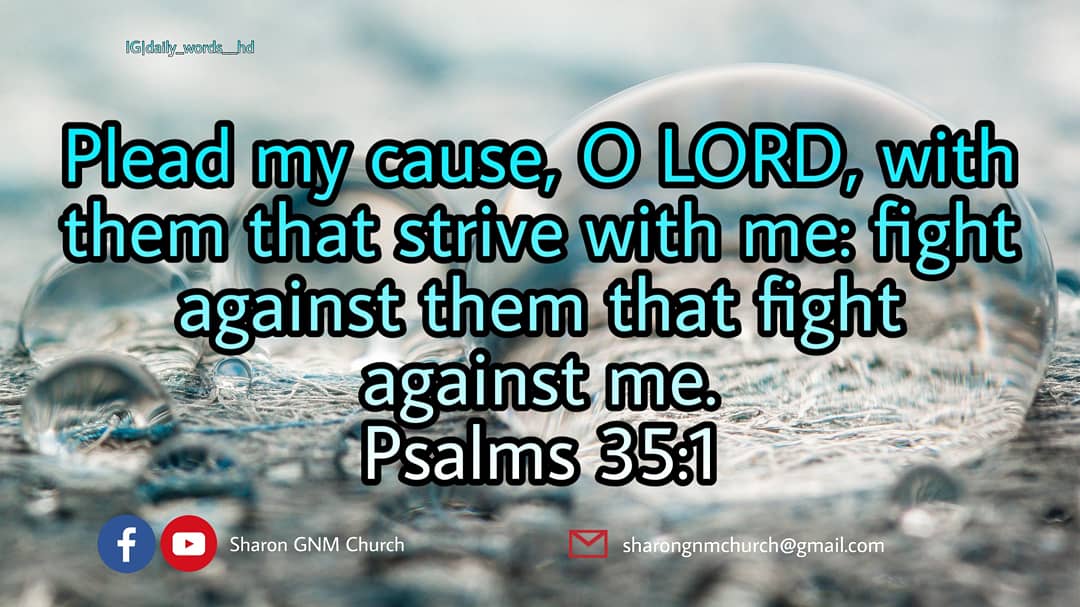 church_gnm's tweet photo. #daily_words 
Psalms 35:1  Plead my cause, O LORD, with them that strive with me: fight against them that fight against me. https://t.co/th4G8rGR8U