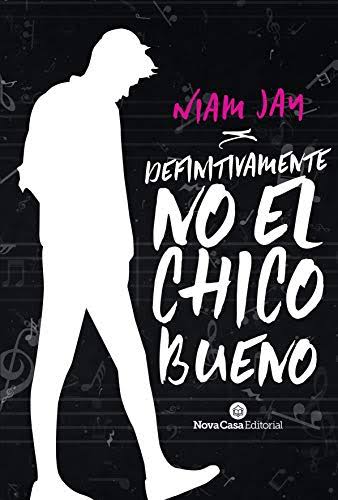 book: definitivamente no el chico bueno by niam jay genre: romance 