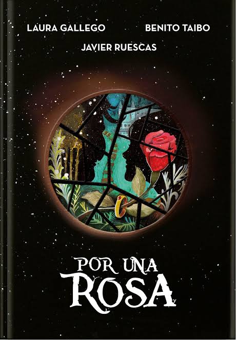 book: por una rosa by javier ruescas, laura gallego garcia, and benito taibo genre: short story/fantasy/retelling/