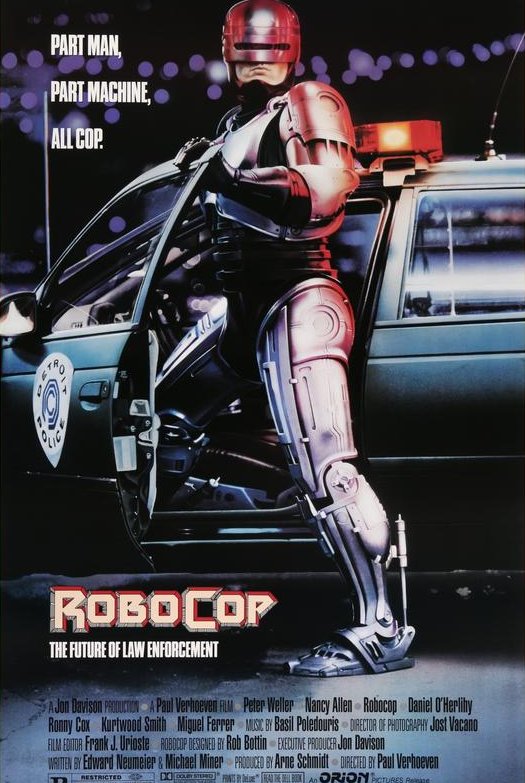 "No. Robocop. It's got everything I like--gratuitous violence."