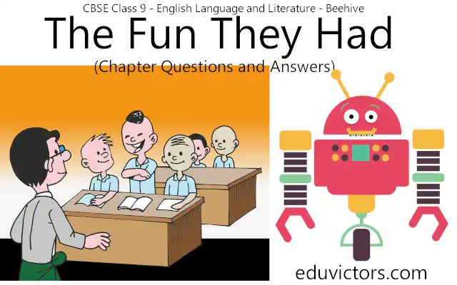 eduvictors2011's tweet image. CBSE Class 9 - English Language and Literature - Beehive - The Fun They Had (Chapter Questions and Answers)(#eduvictors)(#cbseClass9English)

cbse.eduvictors.com/2020/04/cbse-c…