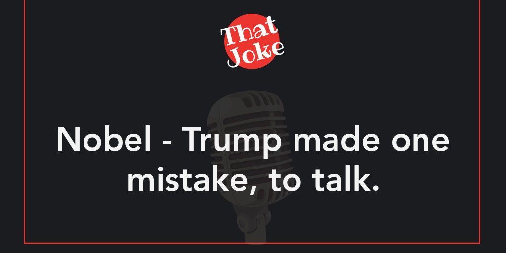 ThatJoke3's tweet photo. Nobel - Trump made one mistake, talk.

#Nobel #TrumpIsALoser #PulitzerPrize #NobelPrize https://t.co/bBWm9pXCws