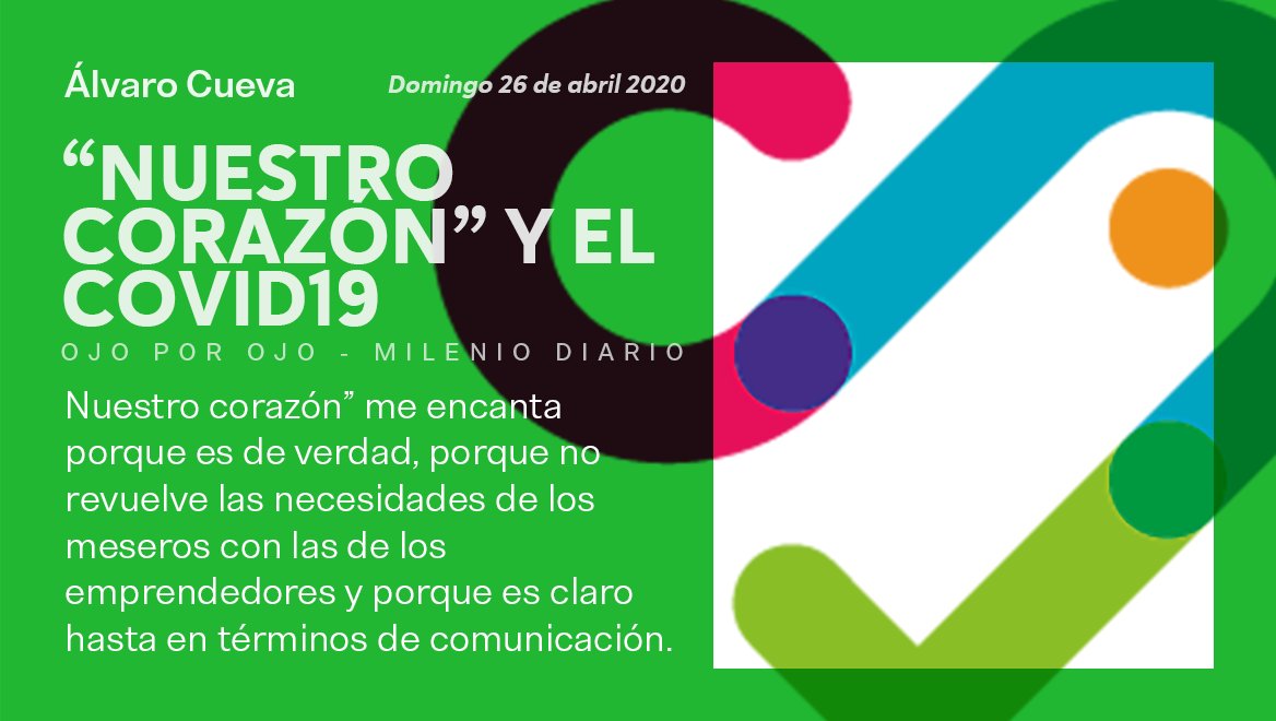 AlvaroCueva's tweet photo. https://t.co/3kC2VtBNUi “Nuestro corazón” me encanta porque es de verdad, porque no revuelve las necesidades de los meseros con las de los emprendedores y porque es claro hasta en términos de comunicación. @nenulo @AlcCuauhtemocMx
 #NuestroCorazon #COVID19 #Coronavirus https://t.co/BLsspwKuCw
