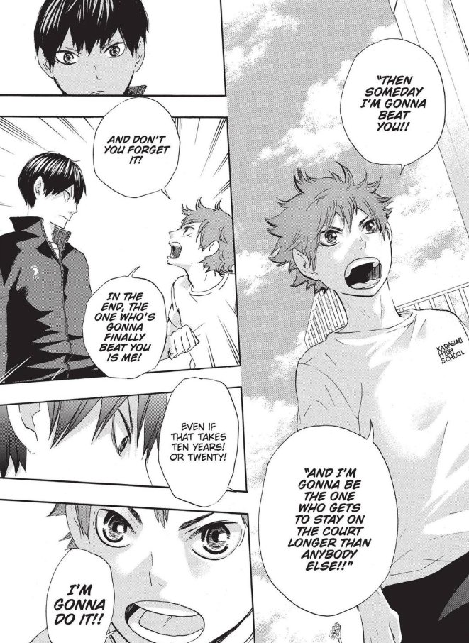 in ch 37 hinata repeats his vow to beat kageyama to be the strongest. it is the words kageyama tells him after that hinata keeps as a reminder over his bed while training in brazil.