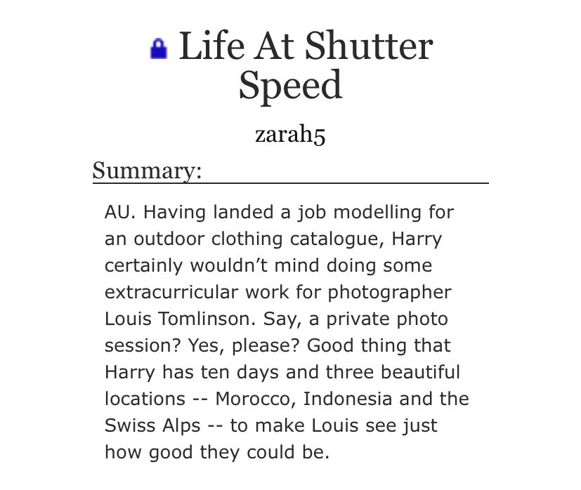Life At Shutter Speed: photographer Louis, model/student Harry, one shot, travel, flirting, sexual tension, light dom/sub  https://archiveofourown.org/works/1699220 