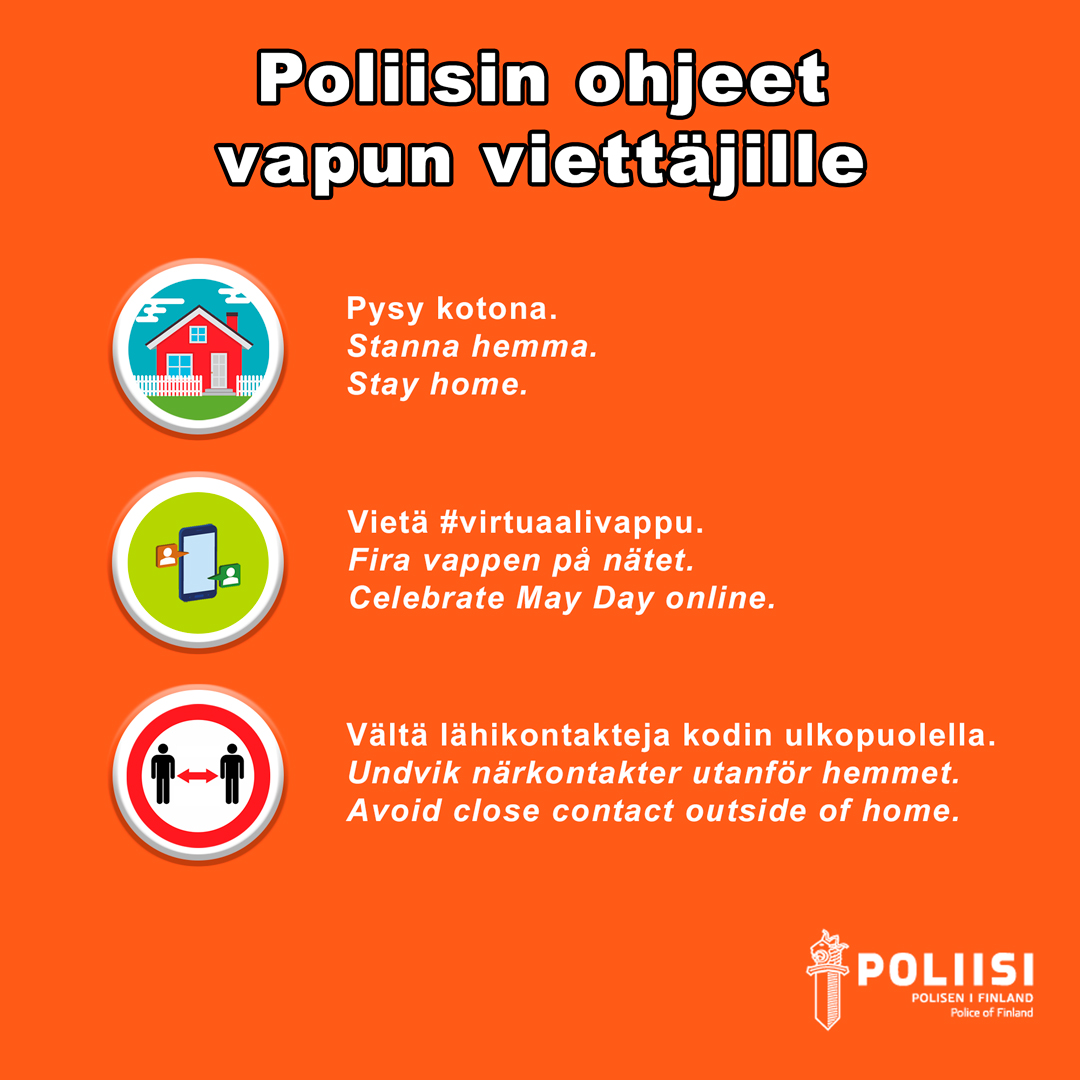 SiSuPoliisi's tweet photo. 🇫🇮 Tänä vuonna vappu on syytä viettää kotona. 🇸🇪 I år firas vappen hemma. 🇬🇧 This year May Day should be celebrated at home. #pysykotona #virtuaalivappu #suomitoimii #poliisi #stannahemma #finlandfixardet #polis #stayhome #finlandforward #police https://t.co/Z71WHEeQ7y