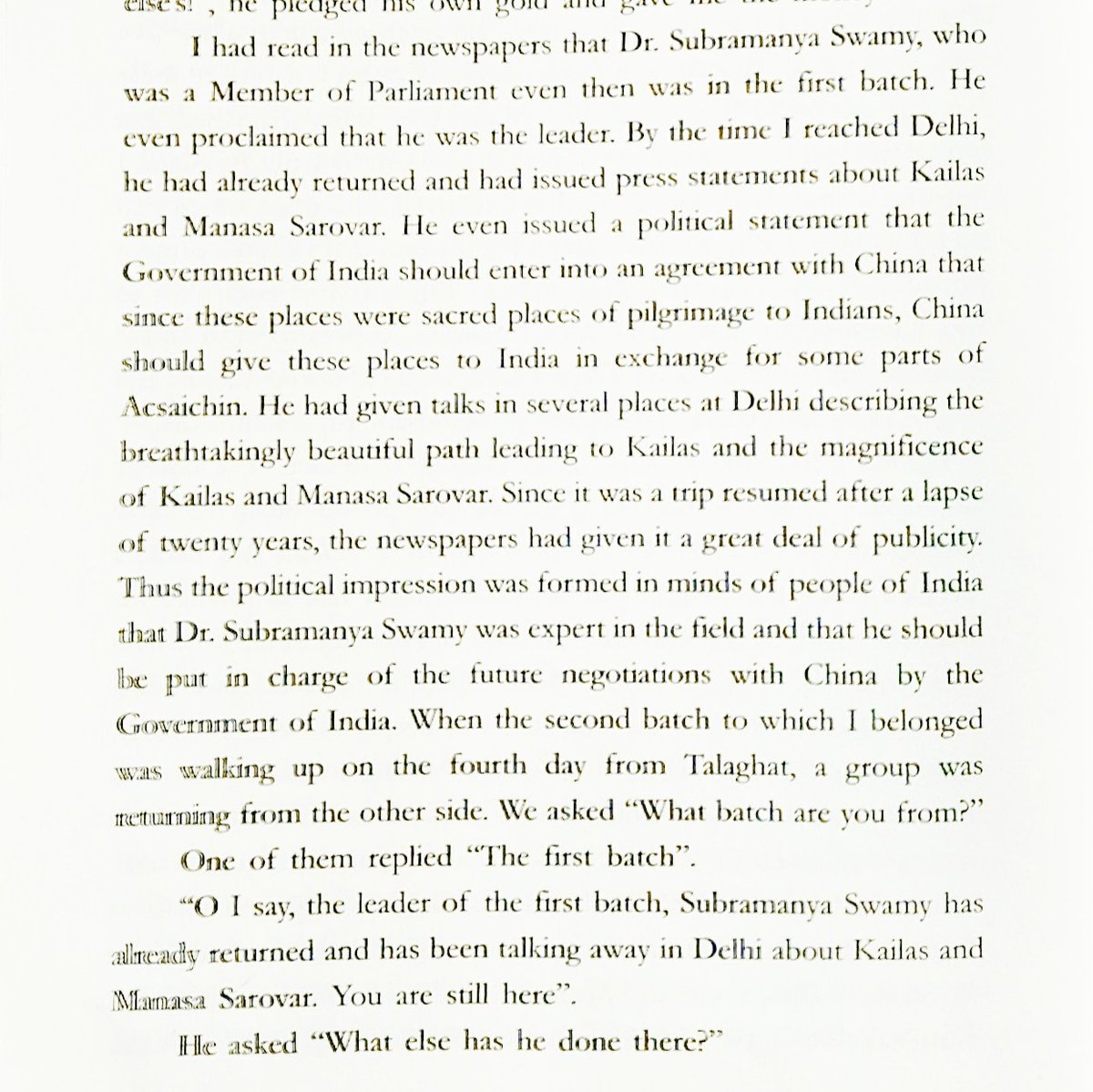 He writes that newspaper created perception of Swamy being hero of Kailash. When his 2nd batch resumed their march, they met few guys who were part of 1st batch, but Bhyrappa asked him, that 1st batch just returned to Delhi we saw that Swamy was talking to Media.Shocking 