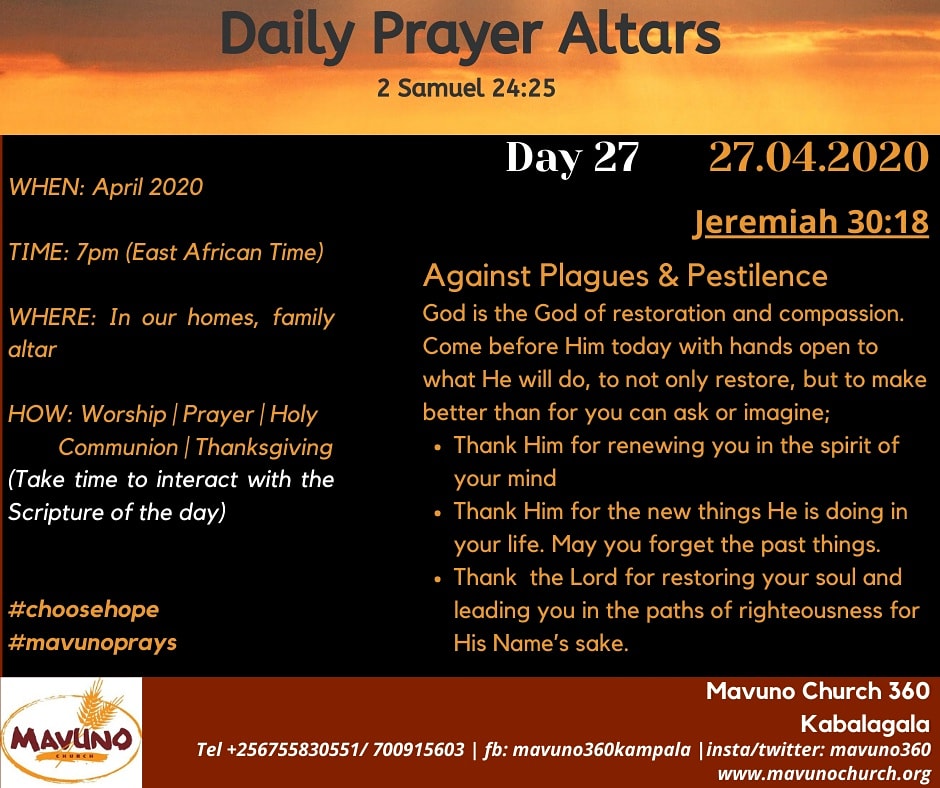 Day 27: #prayeraltar #prayerguide
Against #plagues and #pestilence

#PrayersForCoronaFreeWorld #covidsafe #COVID19UG #COVID19 #covid19kenya #Covid_19Ke #choosehope #FaithOverFear #churchonline #prayingchurch #PrayingMedic #PrayTogether #churchonfire