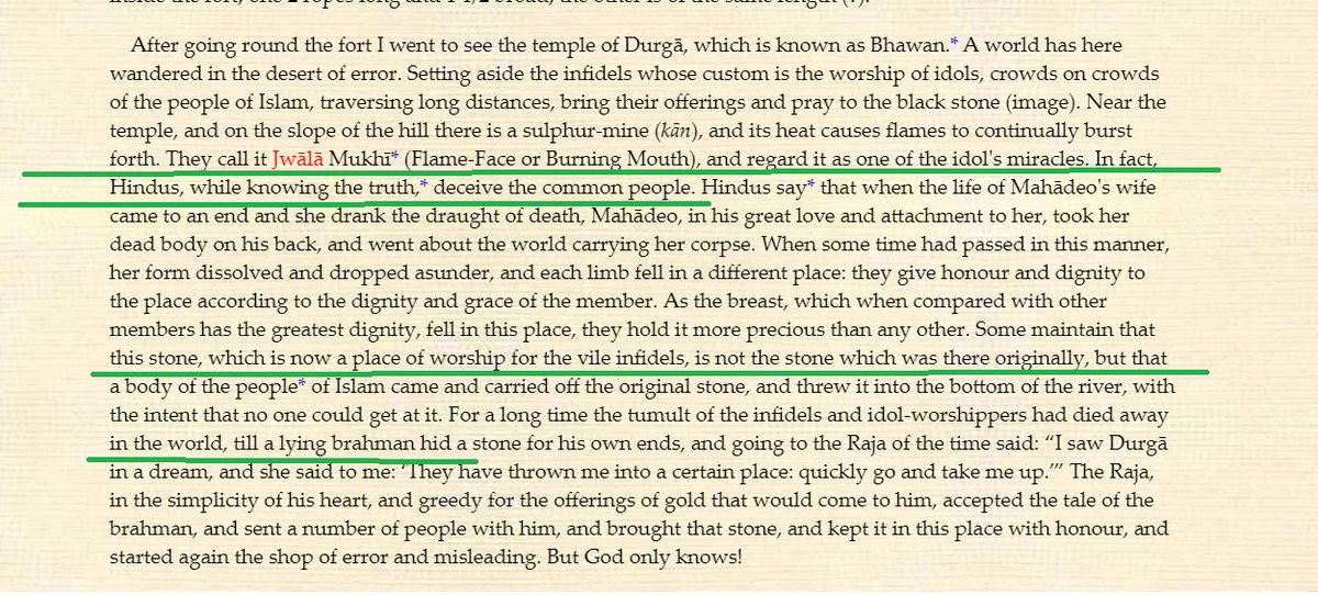 Akbar's son Jahangir visited Jwalamukhi.Even Jahangir DID NOT mention Akbar's visit.Jahangir called Jwalamukhi temple a "Brahmanical fraud intended to deceive common people".He called it " a place of worship of vile infidels"From Jahangir's autobiography Jahangirnama
