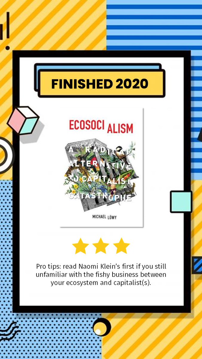 55. Ecosocialism Selesai membaca ini, makin ingin membaca The Uninhabitable Earth kan... -  https://www.goodreads.com/review/show/3303180923