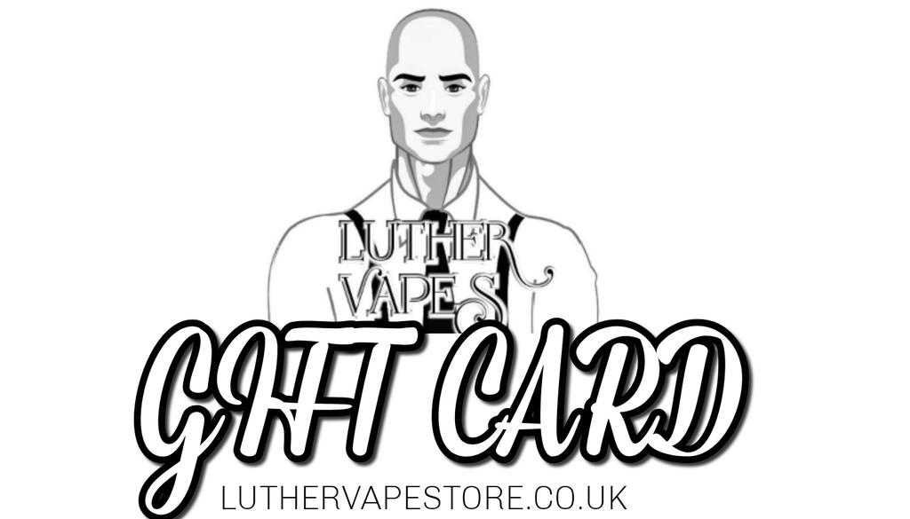 Luther Vapes GIFT CARDS Available Now!!

luthervapestore.co.uk/collections/fr…