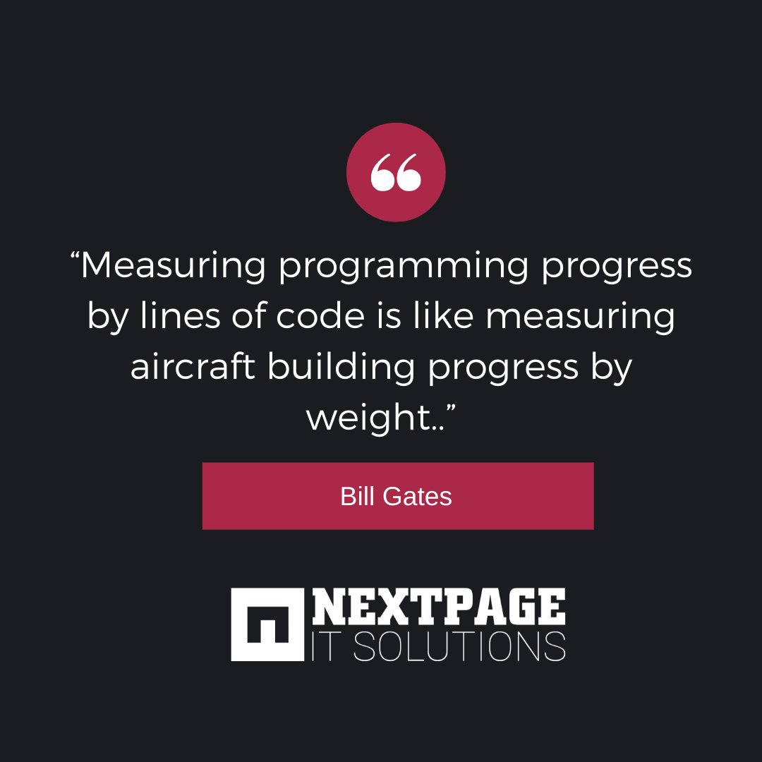 IT_NextPage's tweet image. “Measuring programming progress by lines of code is like measuring aircraft building progress by weight.”
#NextPage #quotes #dailyquotes #inspiringquotes