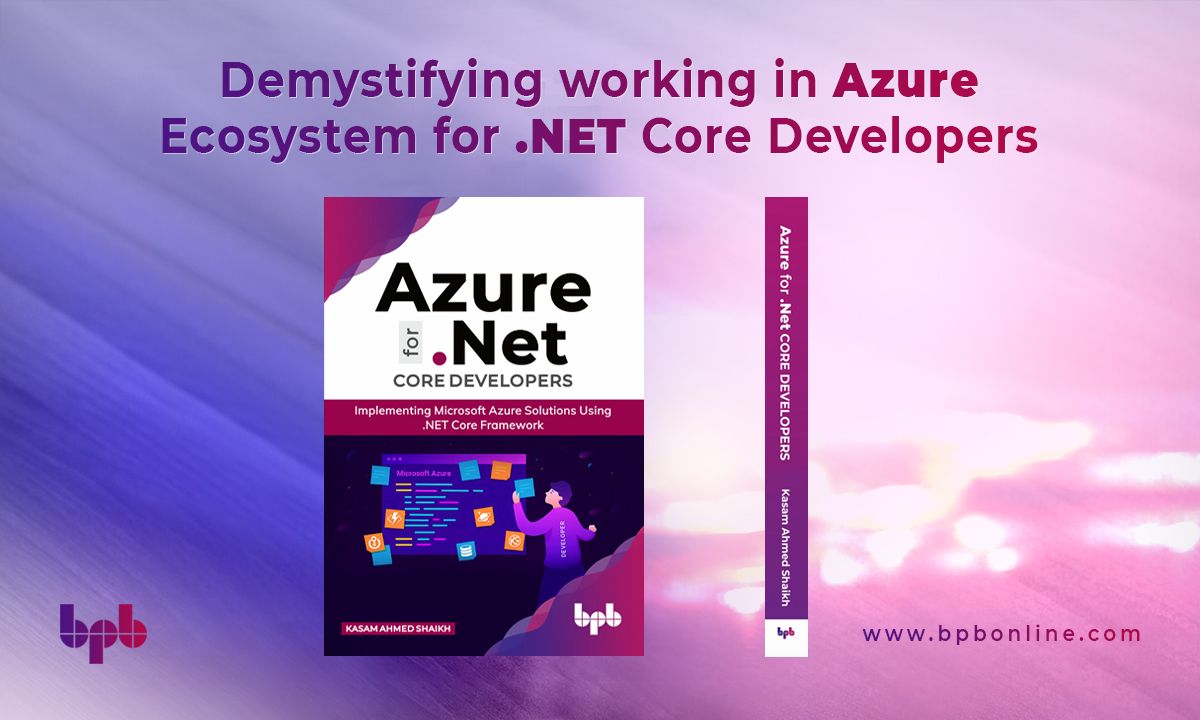 bpbonline's tweet photo. Demystifying working in Azure Ecosystem for .NET Core Developers
Author: @KasamShaikh | Book ISBN: 9789389328448

eBook on Amazon USA: https://t.co/bBFAAzYUAH
eBook on Amazon India: https://t.co/unO3fXOLYi

#azure #microsoft #dotNet #developers #azureEcosystem #tech #BPBOnline https://t.co/l8Jp2fbnqf