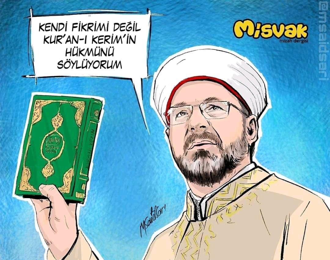 Söyledikleri Diyanet İşleri Başkanının görüşü değil, Kur'an'ın hükmüdür. Din işlerinden sorumlu başkan bunları söylemekle mükelleftir. Bu itibarla ona savaş açanlar Allaha savaş açmış  demektir. Allaha savaşanlar kazanamaz. #alierbasyalnızdegildir