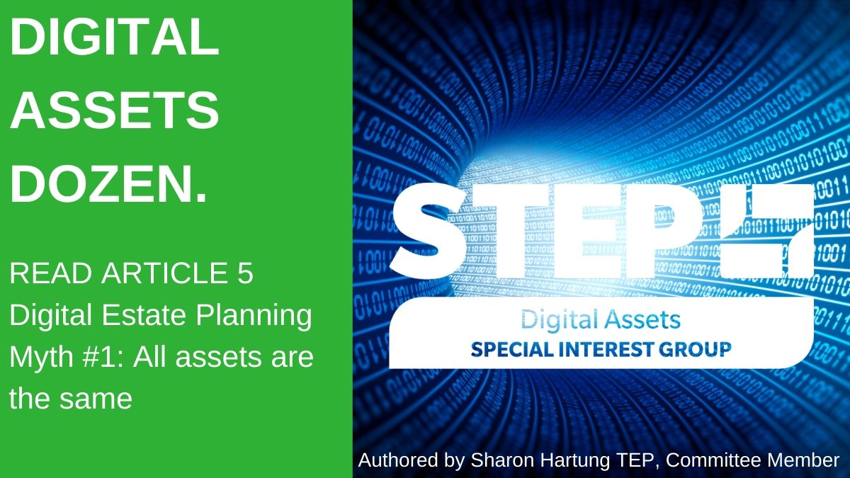 STEPSociety's tweet photo. Think #digital assets are all the same? Think again! Read the latest in our #STEPSIGS #DigitalAssetsDozen series at https://t.co/Dlj3I7TjgF. Not currently a @STEP_Digital member? Join here https://t.co/NppuxUr98Z for access! https://t.co/GSUrNlJMnl