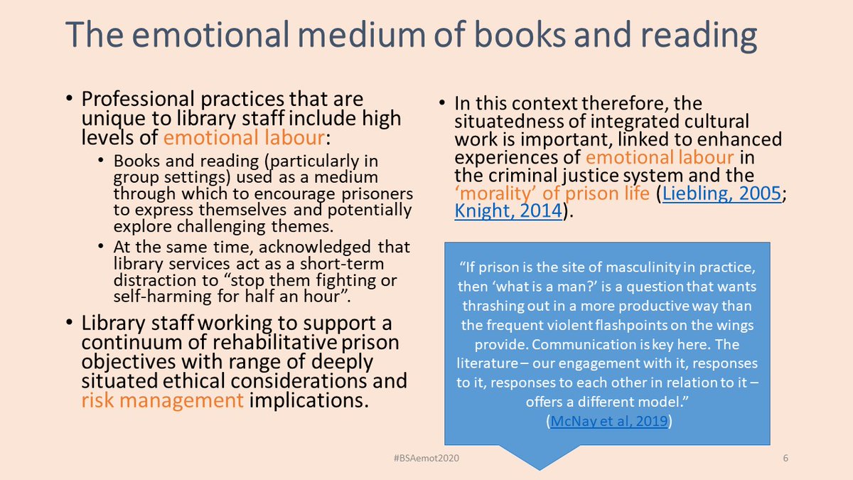 6/10 The unique offer of  #prison  #libraries relating to  #books &  #reading involves high levels of emotional labour, providing both immediate distractions from disruptive & harmful behaviours and more rehabilitative, transformational interventions for prisoners.  #BSAemot2020