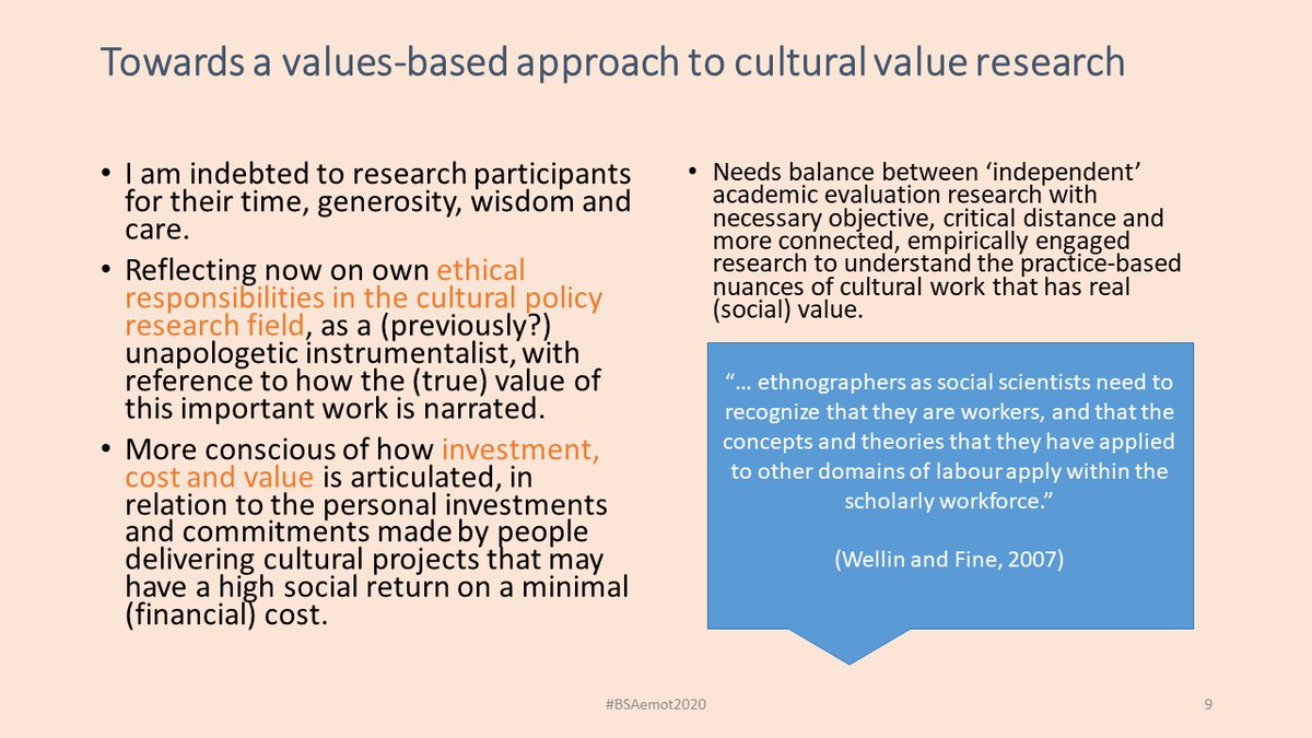 9/10 This care was very kindly extended to me when ‘in the field’, causing careful consideration of the role of academic cultural policy researchers, and our ethical responsibilities in narrating the social value of such important but demanding cultural work.  #BSAemot2020