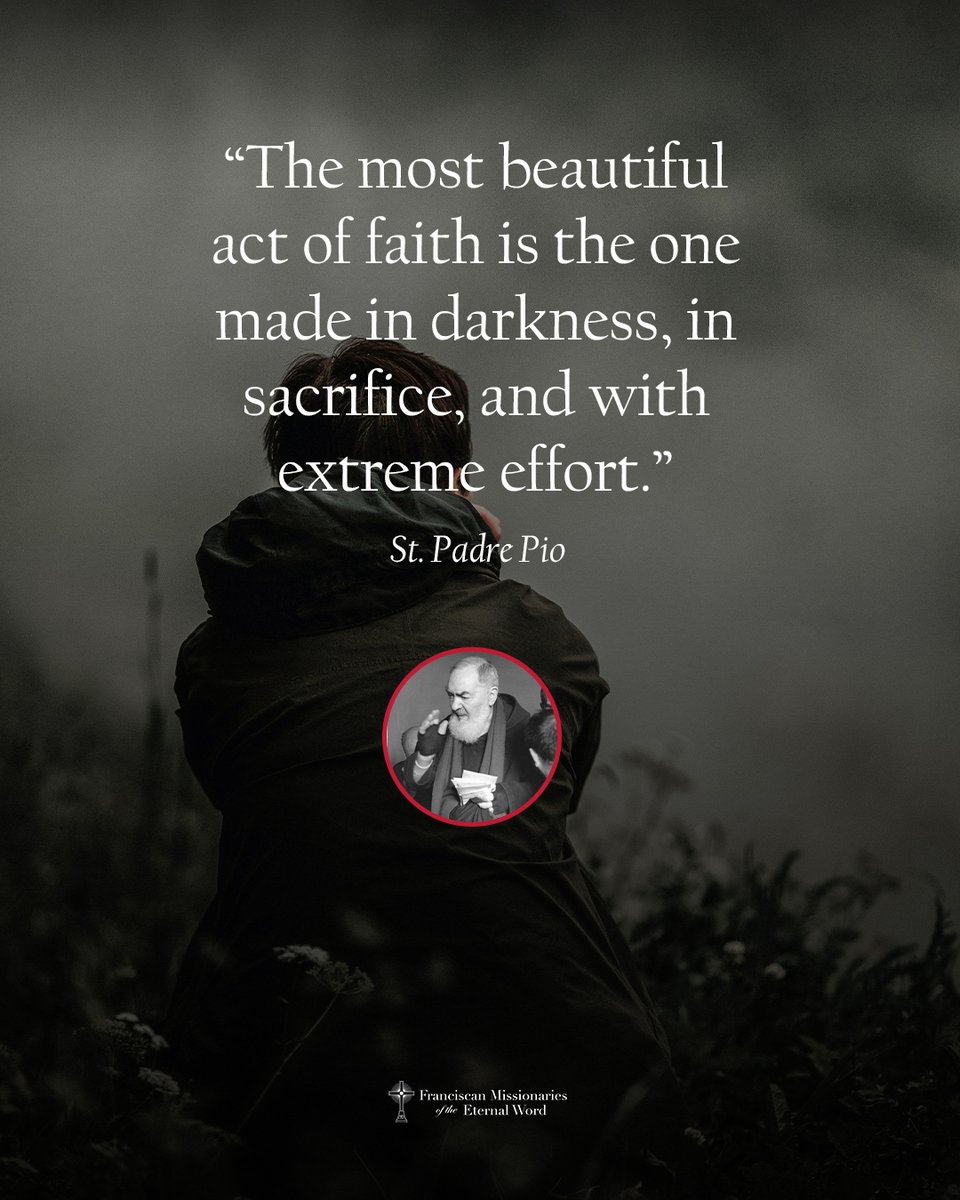 MFVAFriars's tweet photo. “The most beautiful act of faith is the one made in darkness, in sacrifice, and with extreme effort.” #PadrePio 💪💪💪 https://t.co/VkQk2uGS53