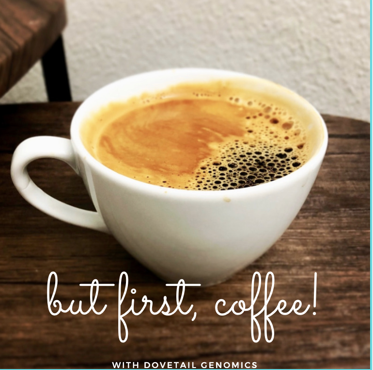 DTGenomics's tweet photo. But first, Coffee! Dovetail will start our day/week by asking a question, a winner will be chosen at random from the comments to receive #freecoffee. Are you using 3C technology in your research? If so what is your favorite technology type? #butfirstcoffeewithdovetailgenomics https://t.co/qAKQlEPLeP