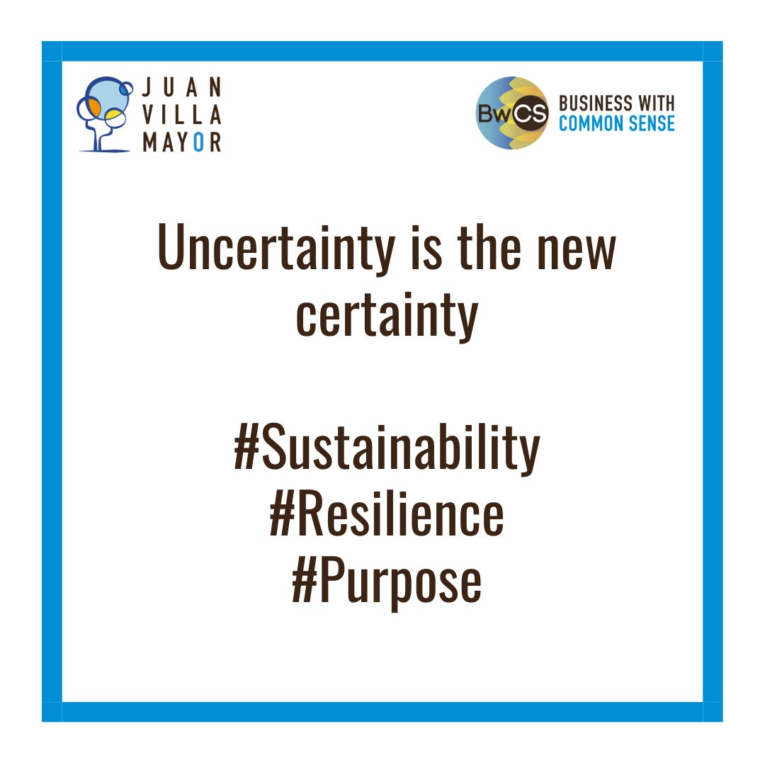 BwCSConsulting's tweet image. Uncertainty is the new certainty · La incertidumbre es la nueva  constante #Sustainability #Resilience #Purpose #sostenibilidad #resiliencia #propósito
