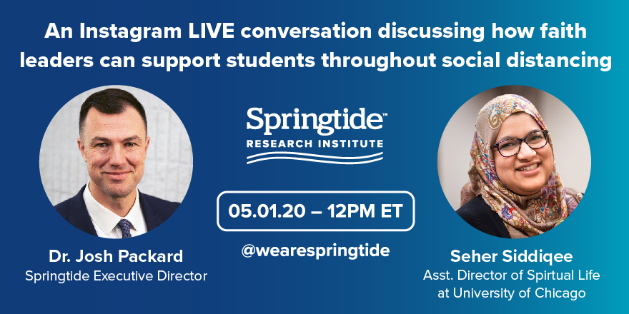 WeAreSpringtide's tweet photo. Our next Instagram LIVE conversation is on Friday w/ @drjoshpackard & @UChicago's Asst. Director of Spiritual Life Seher Siddiqee!
Exploring how #faithleaders can support #students throughout #socialdistancing
Mark your calendars: May 1 at 12PM ET.
Join: https://t.co/AX1lVMElrU https://t.co/II2Dkjmuho