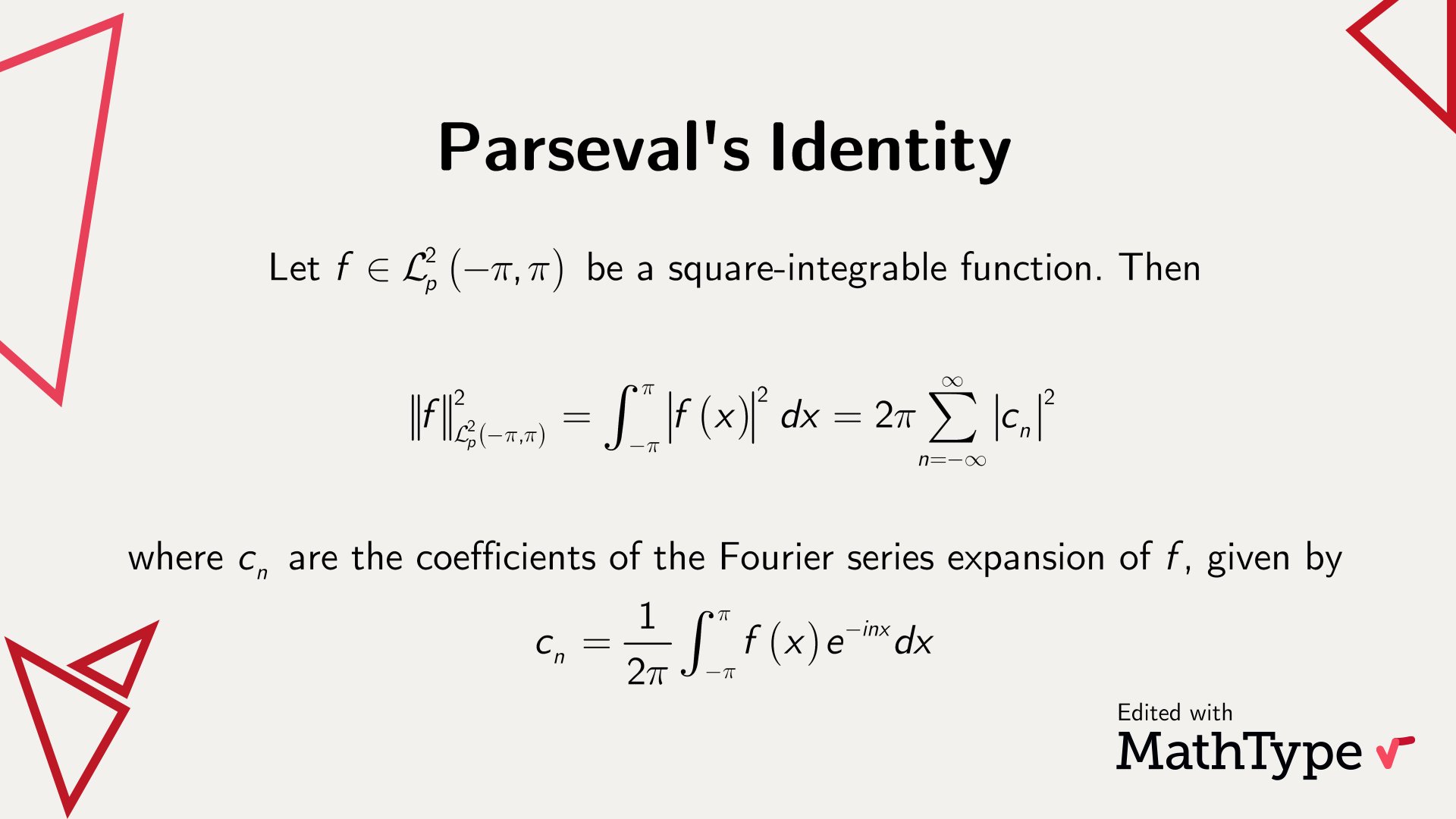 MathType 在 Twitter: "Today in 1755 Marc-Antoine Parseval des Chênes was born. He outstanding work for all kinds of One of his greatest findings Parseval's Identity, which can be