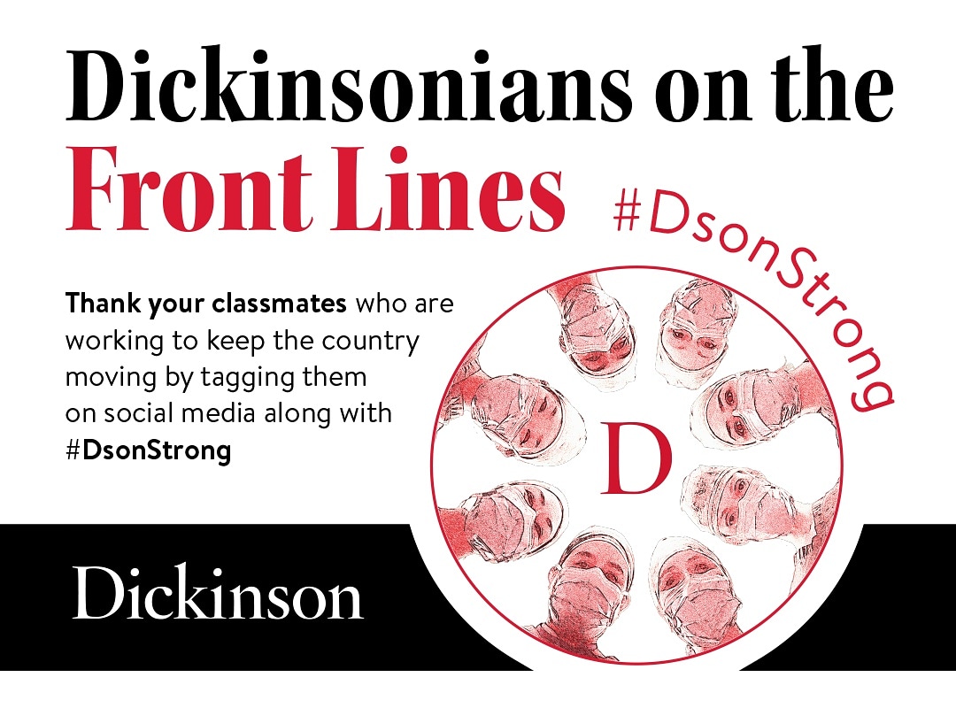 We are so grateful for all of our essential front line workers – THANK YOU! Tag a fellow Dickinsonian and leave them a message of thanks. #DsonStrong