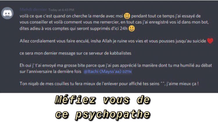 Mehdi harcèles des frères et sœurs, les menace, fait du chantage, veut les pousser au suicide (!) et envoi même ses parties intimes à des sœurs (!!!)