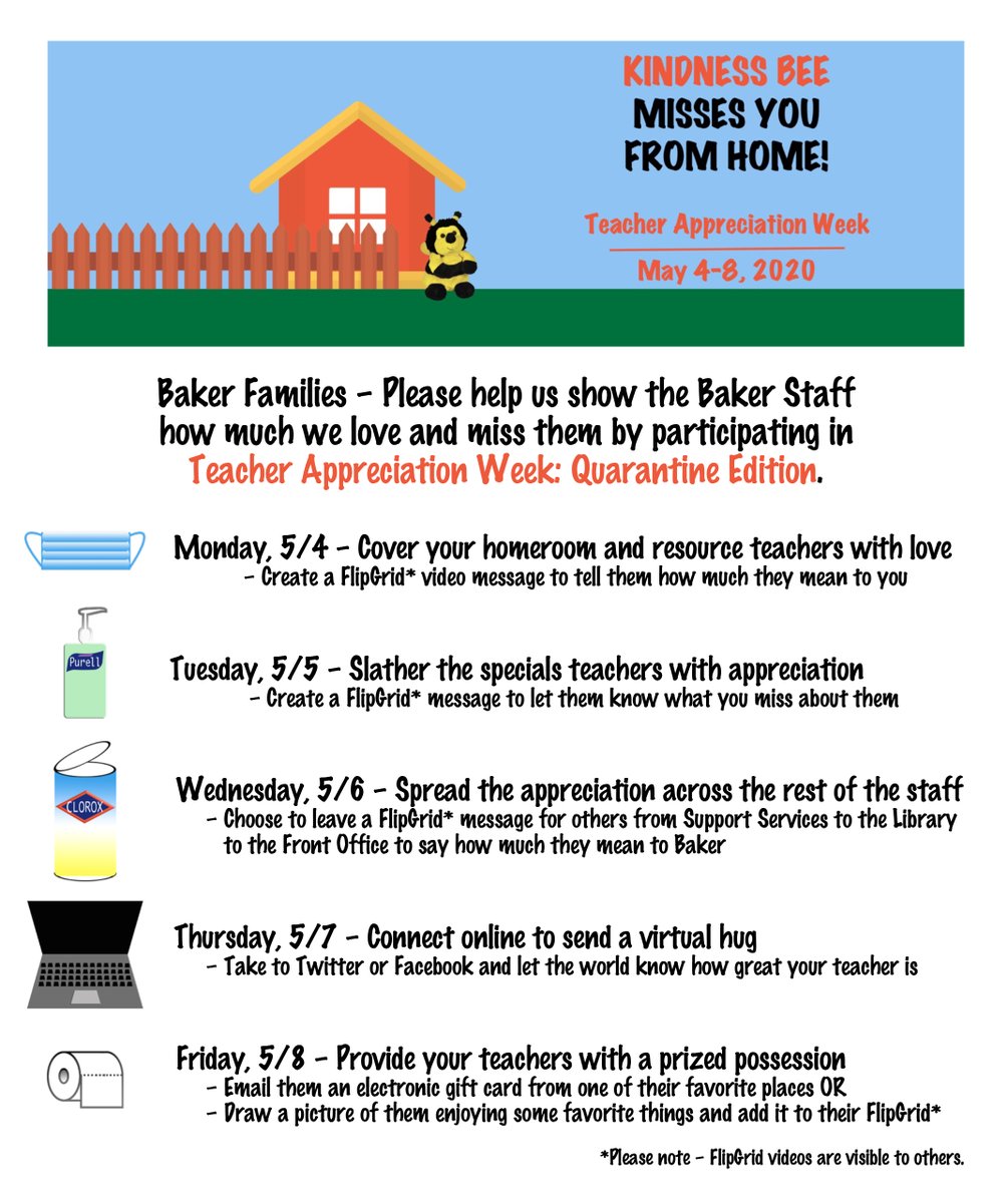 Help us honor the Baker staff through these optional activities NEXT WEEK (5/4-5/8) during Teacher Appreciation Week: Quarantine Edition. We'll post reminders but wanted you to think about how you can help the staff feel special, even as we are distanced.🐝🏠