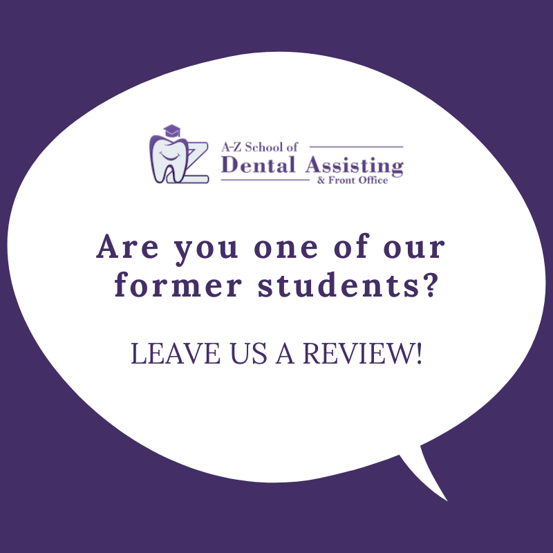 Are you a graduate of our Dental Assisting Program? Leave us a review on Facebook or Google, so we know how our program has helped you and also help us improve our school.