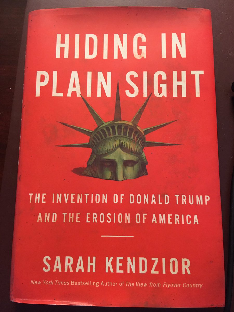 Suggestion for April 27 ... Hiding In Plain Sight: The Invention of Donald Trump and the Erosion of America (2020) by Sarah Kendzior.