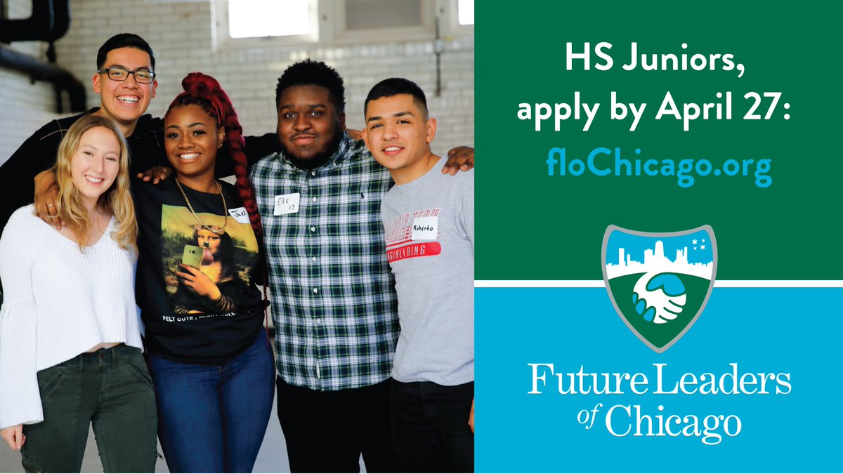 HS Juniors: Today is the LAST DAY to apply to be a part of our next phenomenal cohort of student leaders from across Chicagoland! Don't miss out on this incredible opportunity. Application &amp; more info online at floChicago.org. Deadline is 11:59 pm tonight! #chicago