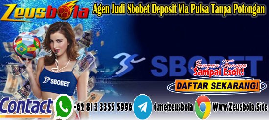 zeusbola deposit pulsa tanpa potongan