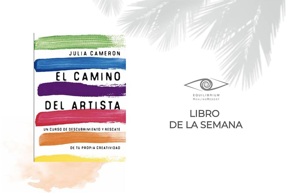 Recomendación de lectura para esta nueva semana en cuarentena. Un curso de descubrimiento y rescate de tu propia creatividad.