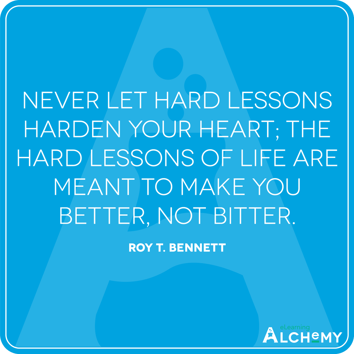 eLearnAlchemy's tweet photo. 📖 #QOTD: ❝Never let hard lessons harden your heart; the hard lessons of life are meant to make you better, not bitter.❞ ✍️ Roy T. Bennet
⁣
#️⃣ #elearning #training #teaching #mlearning #learning #corporatetraining #talentdevelopment #edtech #instructionaldesign https://t.co/3fjGxuaEou