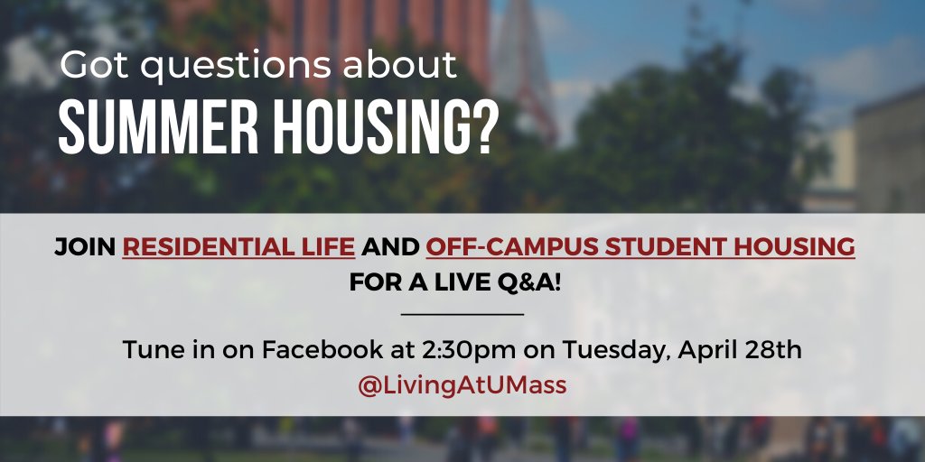 LivingatUMass's tweet photo. Want to learn about your summer housing options? Tune in to our Q&amp;A on Facebook live, tomorrow at 2:30pm! https://t.co/QHBmsYFZDw
