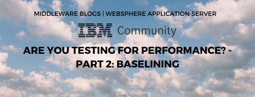 IBM Middleware Community 
Websphere Application Server Blog 

Are you testing for performance? - part 2: baselining
Read Now: ibm.co/3anrFn2 

In this blog post, I would like to start addressing essential guidelines of performance testing.